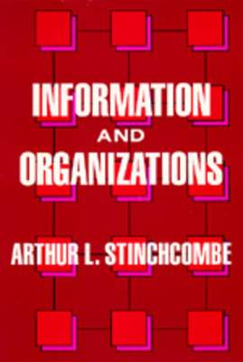 Information and Organizations, Volume 19 by Arthur L. Stinchcombe