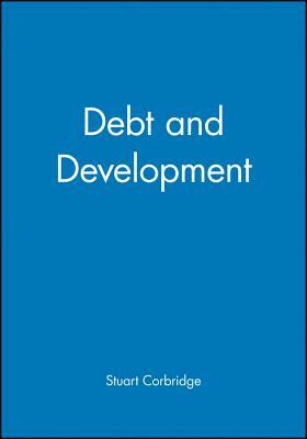 Debt and Development by Stuart Corbridge