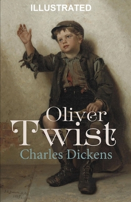 Oliver Twist ILLUSTRATED by Charles Dickens