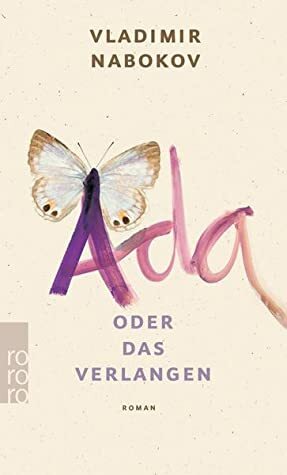 Ada oder Das Verlangen. Eine Familienchronik. by Vladimir Nabokov