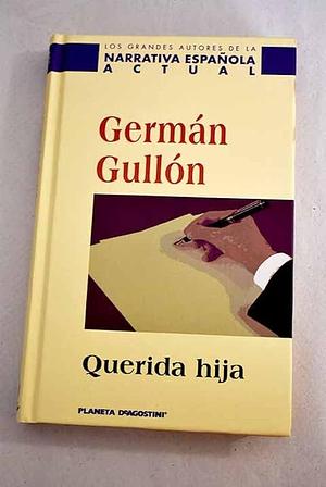 Querida hija by Germán Gullón