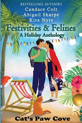 Festivities & Felines: A Holiday Anthology by Abigail Sharpe, Kira Nyte