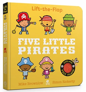 Five Little Pirates: A Felt Flaps Book by Mike Brownlow