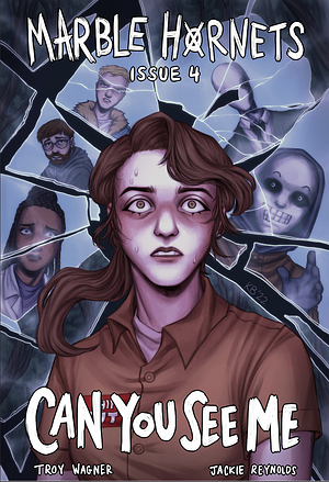 Marble Hornets: Can You See Me by Troy Wagner