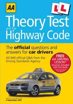 AA Theory Test and the Highway Code: The Official Questions and Answers for Car Drivers by A.A. Publishing