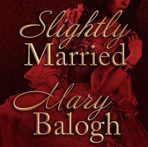 Slightly Married by Mary Balogh