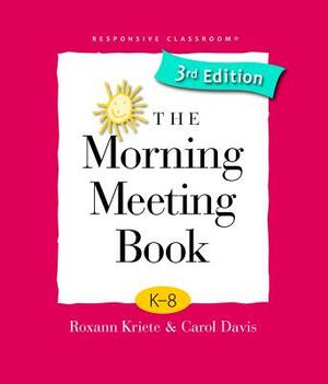 The Morning Meeting Book by Carol Davis, Roxann Kriete