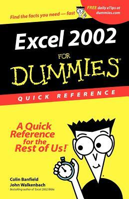 Excel 2002 for Dummies Quick Reference by John Walkenbach, Colin Banfield