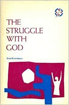 The Struggle With God by Paul Evdokimov