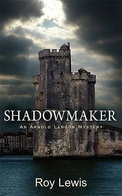 Shadowmaker by Roy Lewis