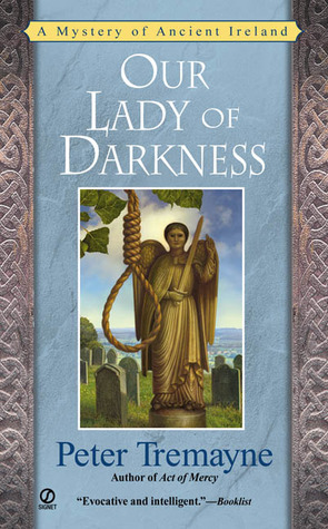 Our Lady Of Darkness by Peter Tremayne