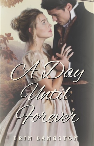 A Day Until Forever by Erin Langston