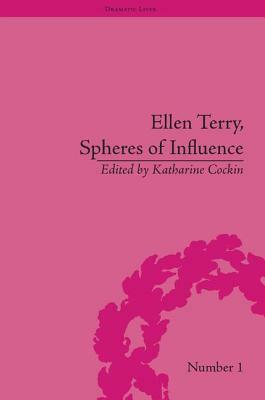 Ellen Terry, Spheres of Influence by Katharine Cockin