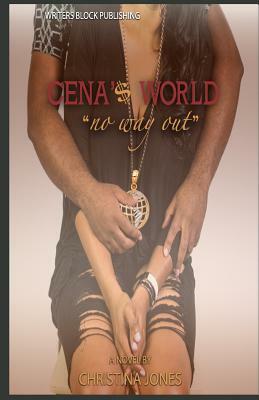 Cena'$ World: No Way Out by Christina Jones