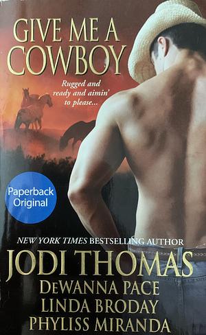 Give Me A Cowboy by Jodi Thomas