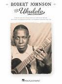 Robert Johnson for Ukulele by Robert Johnson