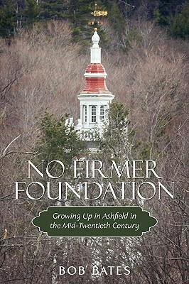 No Firmer Foundation by Bob Bates