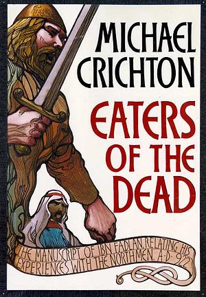 Eaters of the Dead by Michael Crichton