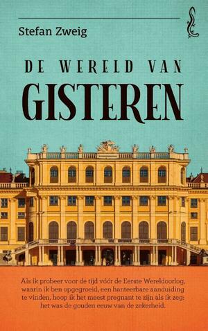 De wereld van gisteren by Анна Лилова, Harry Zohn, Stefan Zweig