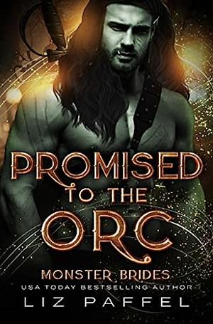 Promised To the Orc by Liz Paffel