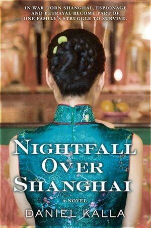 Nightfall Over Shanghai by Daniel Kalla