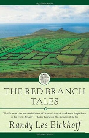 The Red Branch Tales by Randy Lee Eickhoff