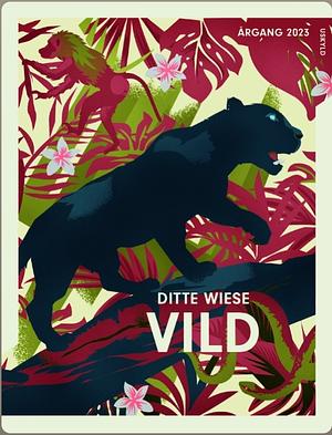 VILD by Ditte Wiese