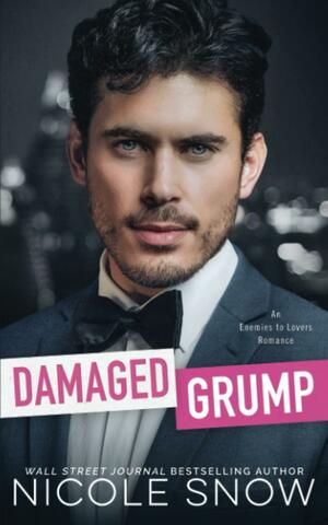 Damaged Grump by Nicole Snow