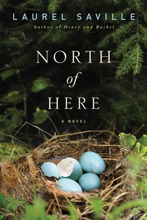 North of Here by Laurel Saville