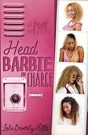 Head Barbie In Charge by Lola Beverly Hills