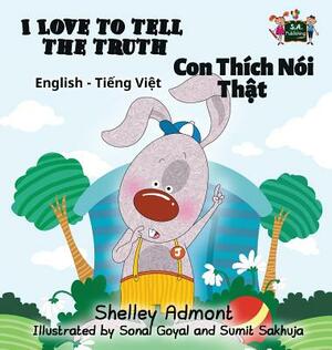 I Love to Tell the Truth: English Vietnamese Bilingual Edition by Kidkiddos Books, Shelley Admont