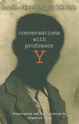 Conversations with Professor Y by افتخار نبوى نژاد, Louis-Ferdinand Céline, افتخار نبوی نژاد, Stanford Luce