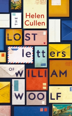 The Lost Letters of William Woolf by Helen Cullen