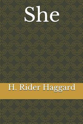 She by H. Rider Haggard