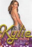 Kylie Naked: A Biography by Jenny Stanley-Clarke, Nigel Goodall