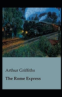 The Rome Express Illustrated by Arthur Griffiths