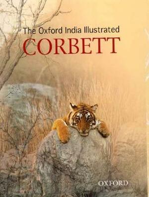 The Oxford India Illustrated Corbett by Jim Corbett