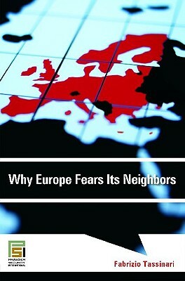 Why Europe Fears Its Neighbors by 