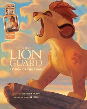 The Lion Guard Return of the Roar: Purchase Includes Disney Ebook! by Disney Book Group