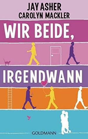 Wir beide, irgendwann by Jay Asher, Carolyn Mackler