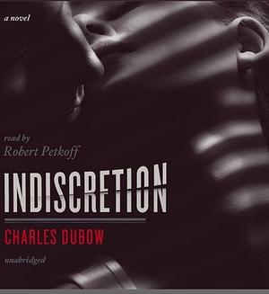 Indiscretion by Charles Dubow