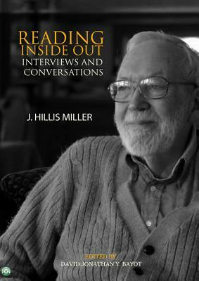 Reading Inside Out: Interviews and Conversations by J. Hillis Miller
