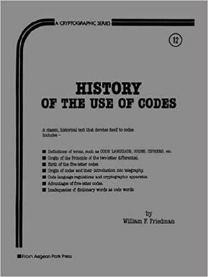 History of the Use of Codes by William Frederick Friedman