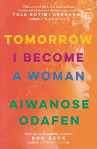 Tomorrow I Become a Woman by Aiwanose Odafen