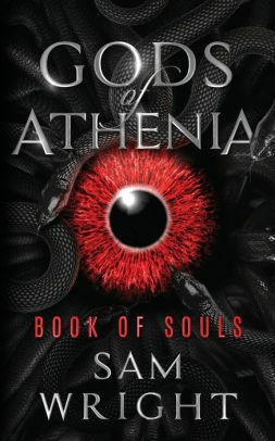 Gods of Athenia: Book of Souls by Sam Wright