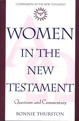 Women in the New Testament: Questions and Commentary by Bonnie Thurston