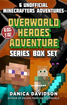 An Unofficial Overworld Heroes Adventure Series Box Set by Danica Davidson