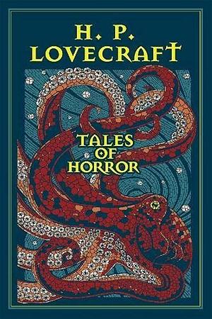 Tales Of Horror by H.P. Lovecraft