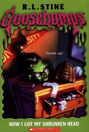 How I Got My Shrunken Head by R.L. Stine