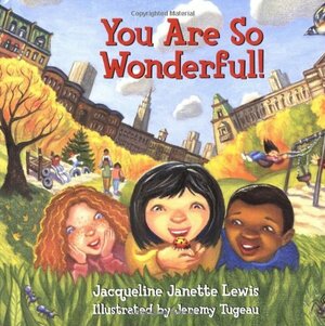 You Are So Wonderful! by Jacqueline J. Lewis